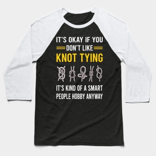 Smart People Hobby Knot Tying Baseball T-Shirt